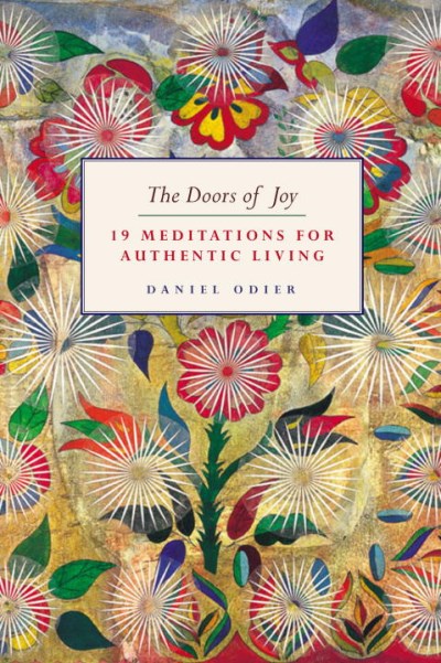 Daniel Odier/The Doors of Joy@19 Meditations for Authentic Living